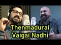 Thenmadurai vaigai nadhi cover  mahesh  mahadev musicventures