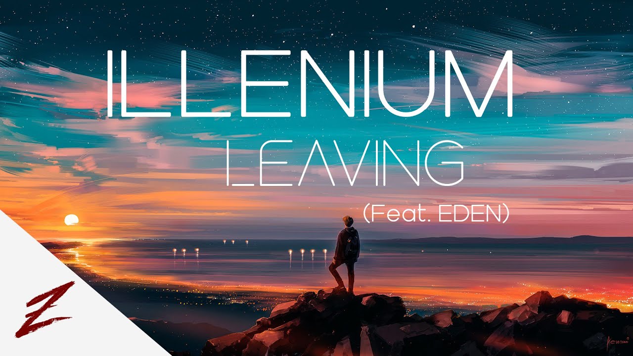 ILLENIUM - Leaving (feat. EDEN)