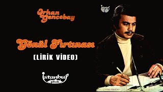 Orhan Gencebay - Gönül Fırtınası (Lirik Video) Resimi