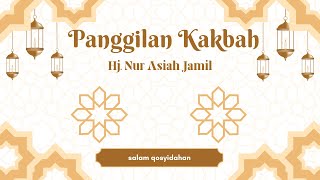 panggilan ka'bah - NUR ASIAH JAMIL