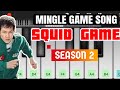 Mingle Game Song - SQUID GAME 2 OST | Perfect Piano