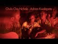 Chulu Cha Nchele Adrian Kwelepeta Official Music Video