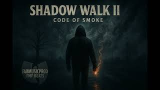 Shadow Walk II - Code Of Smoke I Official FMP Beats Edition 2025