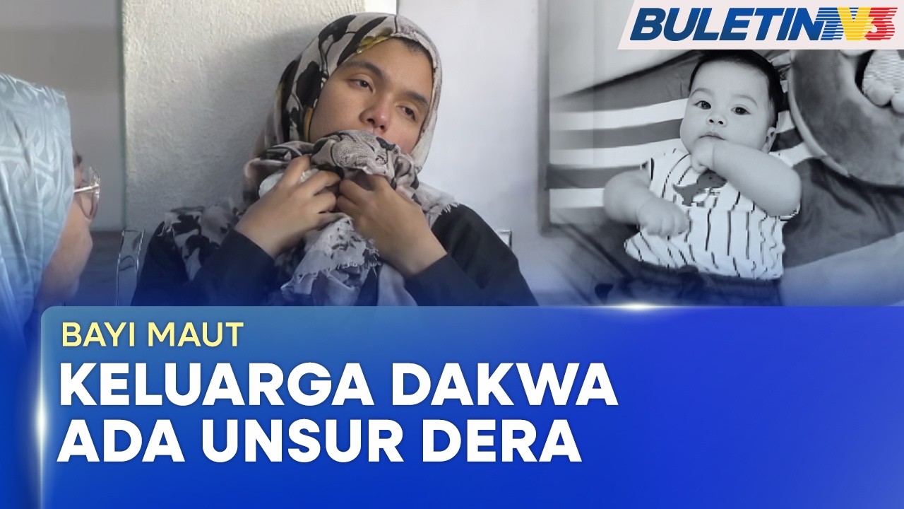 TRAGEDI RAMADAN | Bayi Empat Bulan Maut, Keluarga Syak Ada Unsur Dera