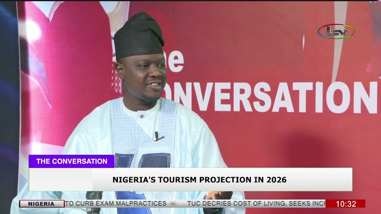The Conversation: Nigeria's Tourism Projection in 2026