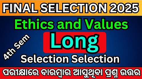 +3 4th Semester | Ethics and values | Long questions Selection | Long questions selection | 