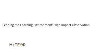 Leading the Learning Environment High Impact Observation Leading the Learning Environment High Impact Observation