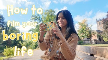 how to ACTUALLY film your boring life