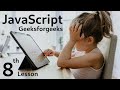 Your Eighth Step in JavaScript: A Guided Tour of geeksforgeeks.org | @harshvermac5