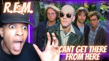 FIRST TIME HEARING | R.E.M. - CANT GET THERE FROM HERE | REACTION