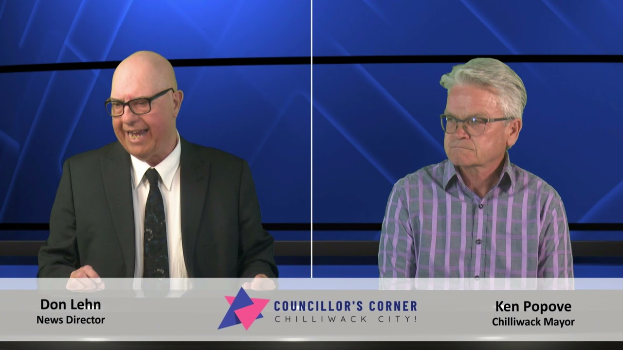 Councillor's Corner, Chilliwack City:  "Mayor Ken Popove"  April 29, 2021