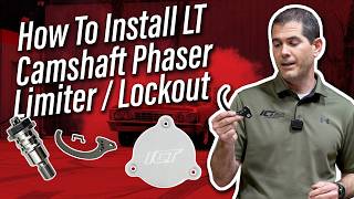 How To Properly Install LT Gen V Camshaft Phaser Limiter Lockout
