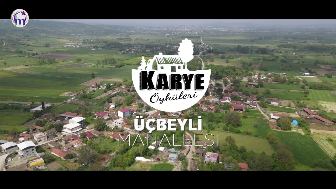 KARYE ÖYKÜLERİ-  ÜÇBEYLİ MAHALLESİ