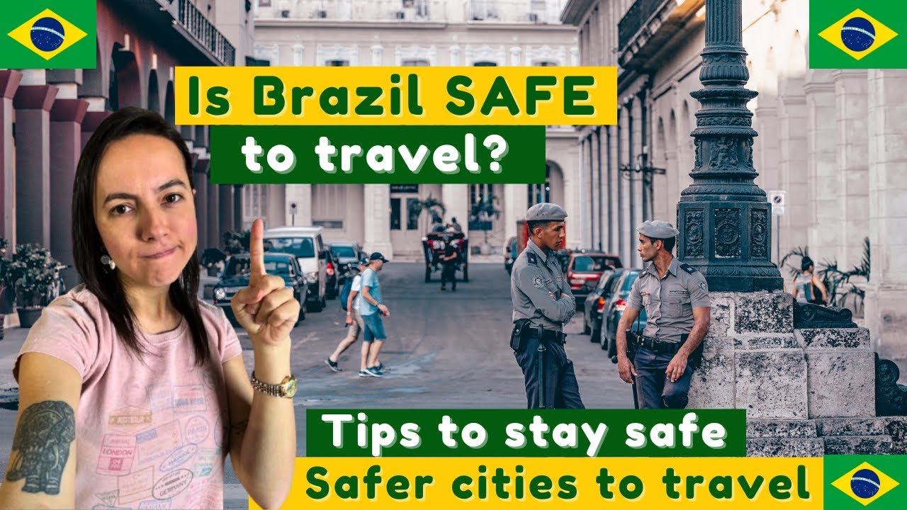 Is it safe to travel to Brazil? | My honest opinion - YouTube