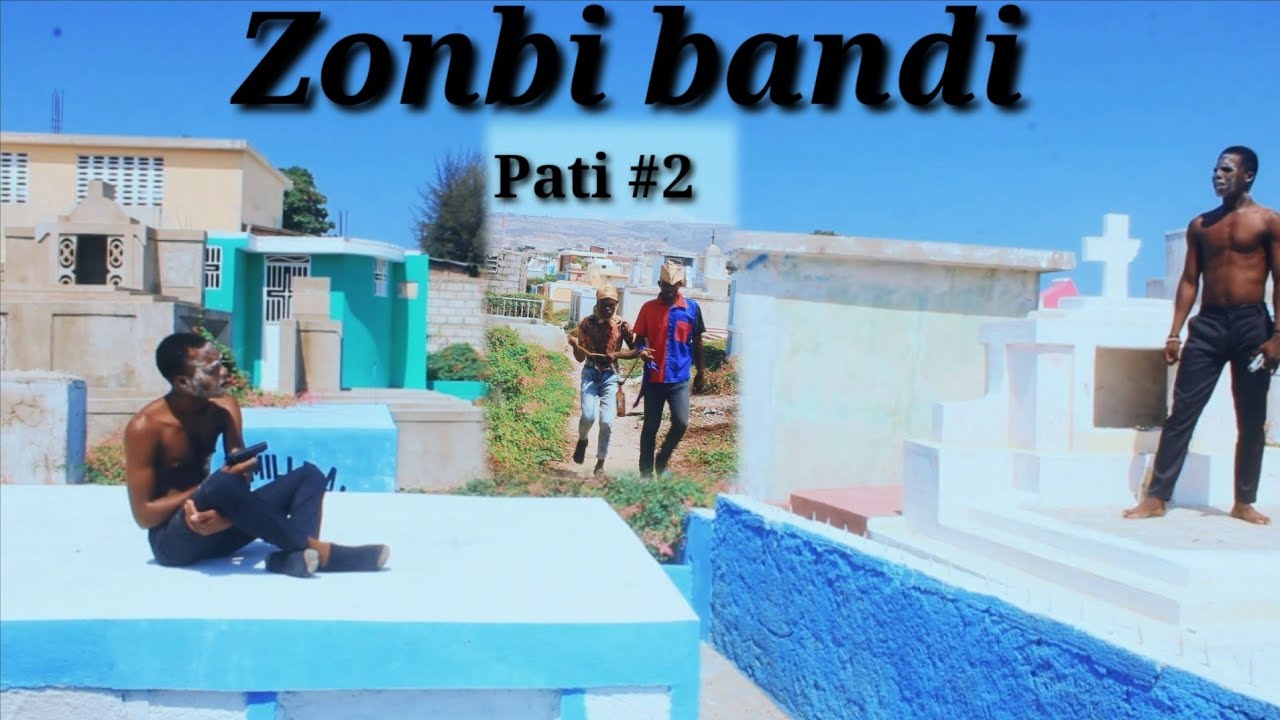Zonbi bandi/Pati#2.Zanmim istwa sa bèl anpil/Kristo/T.Kongo/T.djoye.olandye.