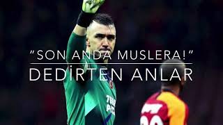 “SON ANDA MUSLERA!” DEDİRTEN KURTARIŞLAR Resimi