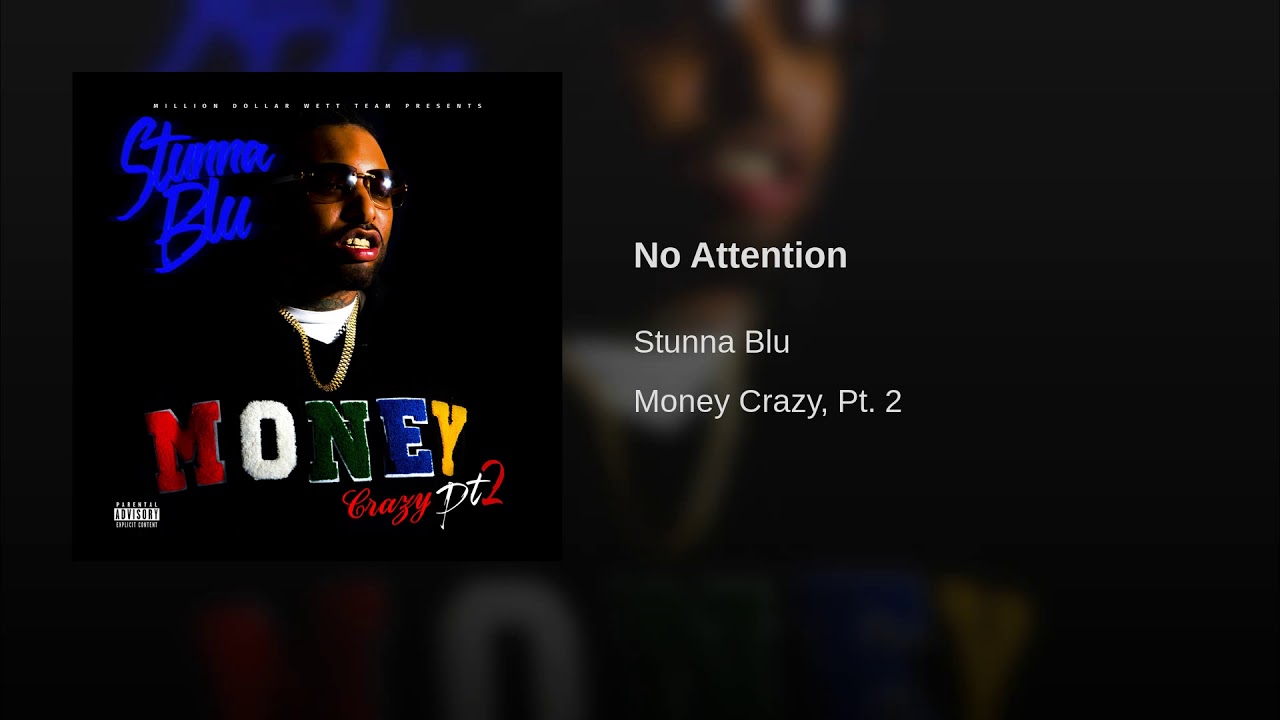 Stunna Blu - "NO ATTENTION" (Prod. Kid Knoxx)