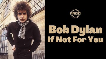 Bob Dylan - If Not For You