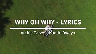 WHY OH WHY - LYRICS (Archie Tarzy ft Kande Dwayn) PNG Music Latest 2020