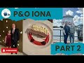 P & O Iona Easter Cruise 2024 Part 2 Sea Day HD HD 1080p