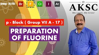 6. Preparation of Fluorine | AKSC | NEET, JEE
