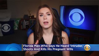 Florida Man Who Says He Heard 'Intruder,' Shoots And Kills His Pregnant Wife