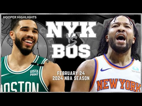 Boston Celtics vs New York Knicks Full Game Highlights | Feb 24 | 2024 NBA Season