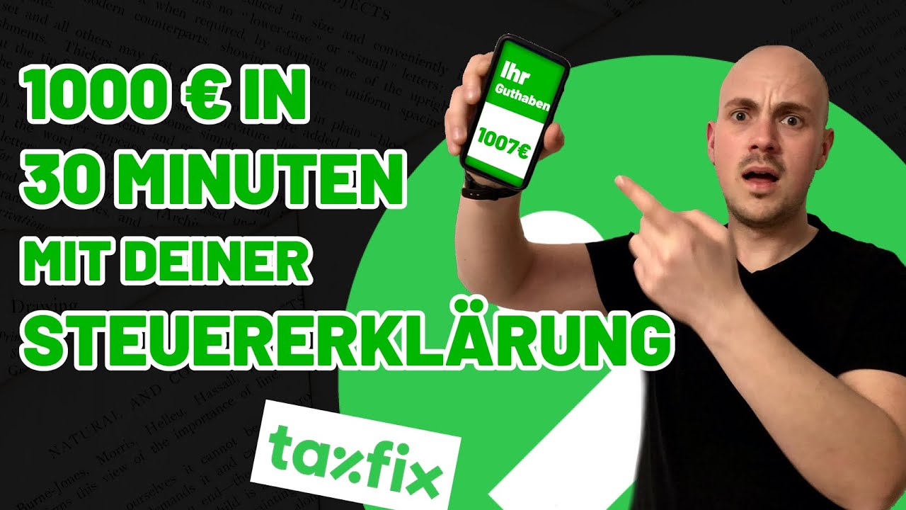 New 1000€ in 30 Minuten durch deine Steuererklärung? (Anfänger) I Taxfix