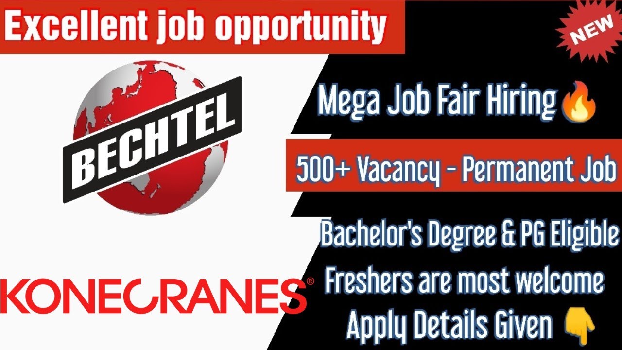 Bechtel Job Fair🔥 500+ Openings & Kone cranes ltd / Bachelor's Degree