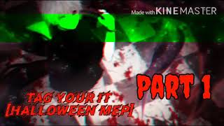 Tag your it [halloween Mep closed] (read the description)