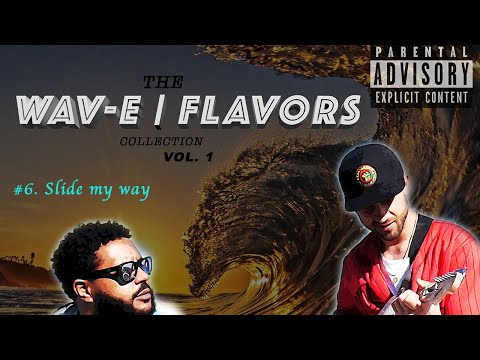 Danny Flavors & Wav-E | Slide my way (feat.) Bobylon
