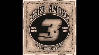 Three Amigos - 7 months, 39 days