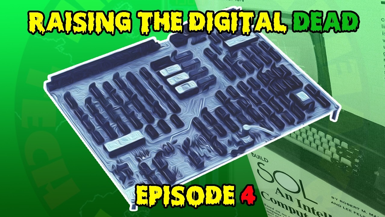 Raising the Digital Dead Episode 4 - Recreating the SOL Prototype PCB ...