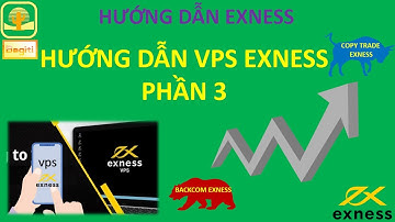 Thêm kinh nghiệm sử dụng VPS Exness - Hướng dẫn VPS Exness P3| COPY TRADE EXNESS | BACKCOM EXNESS