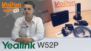 Yealink W52P DECT Phone (SIP-W52P) Video Review / Unboxing