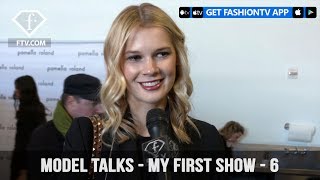Model Talks Fall Winter 2017-18 - My First Show - 6 | FashionTV