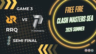 Game 3. RRQ VS PE. SEMI FINAL LB FREE FIRE CLASH MASTERS SEA 2026 Summer.
