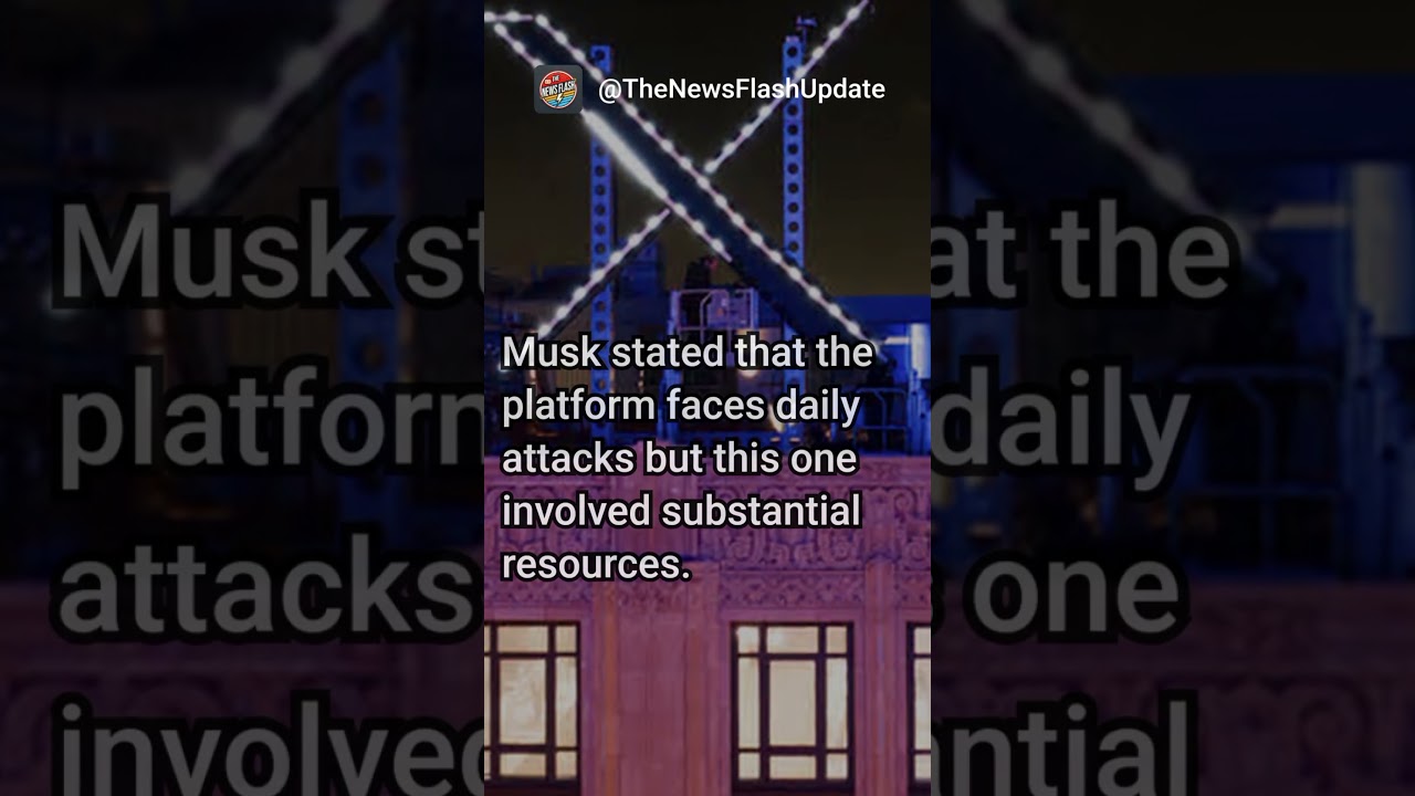 "SHOCKING! Elon Musk Reveals Massive Cyberattack Behind X Outage!" 