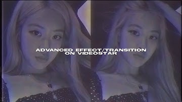 advanced effect/transition on videostar!