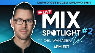Mix Spotlight LIVE Feat. Joel Wanasek | Ep. 2