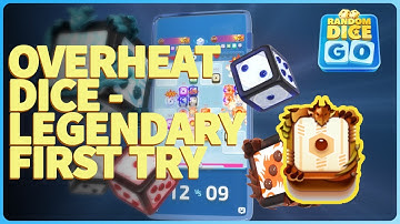 OVERHEAT DICE - LEGENDARY FIRST TRY | Random Dice: Go Let