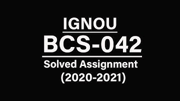 BCS-042 Solved Assignment 2020-21 | IGNOU