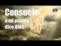 Consuelo a mi pueblo, dice Dios - Isaías 4:1-2