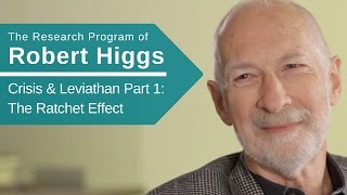 Crisis & Leviathan Part 1 | The Research Program of Robert Higgs