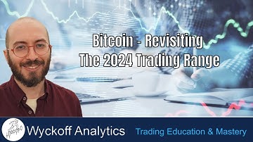 Bitcoin - Revisiting the 2024 Trading Range - Wyckoff Trading Course - 1.06.2024