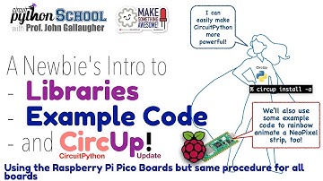 NEWER VERSION LINKED IN DESC: CircuitPython Libraries, Example Code, & Using CircUp