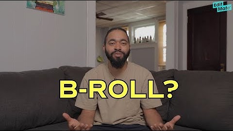 What is B-Roll?