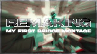 So I Remade My First Bridge Montage...