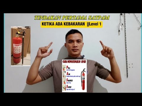 TINDAKAN SATPAM KETIKA ADA KEBAKARAN DIPERUSAHAAN