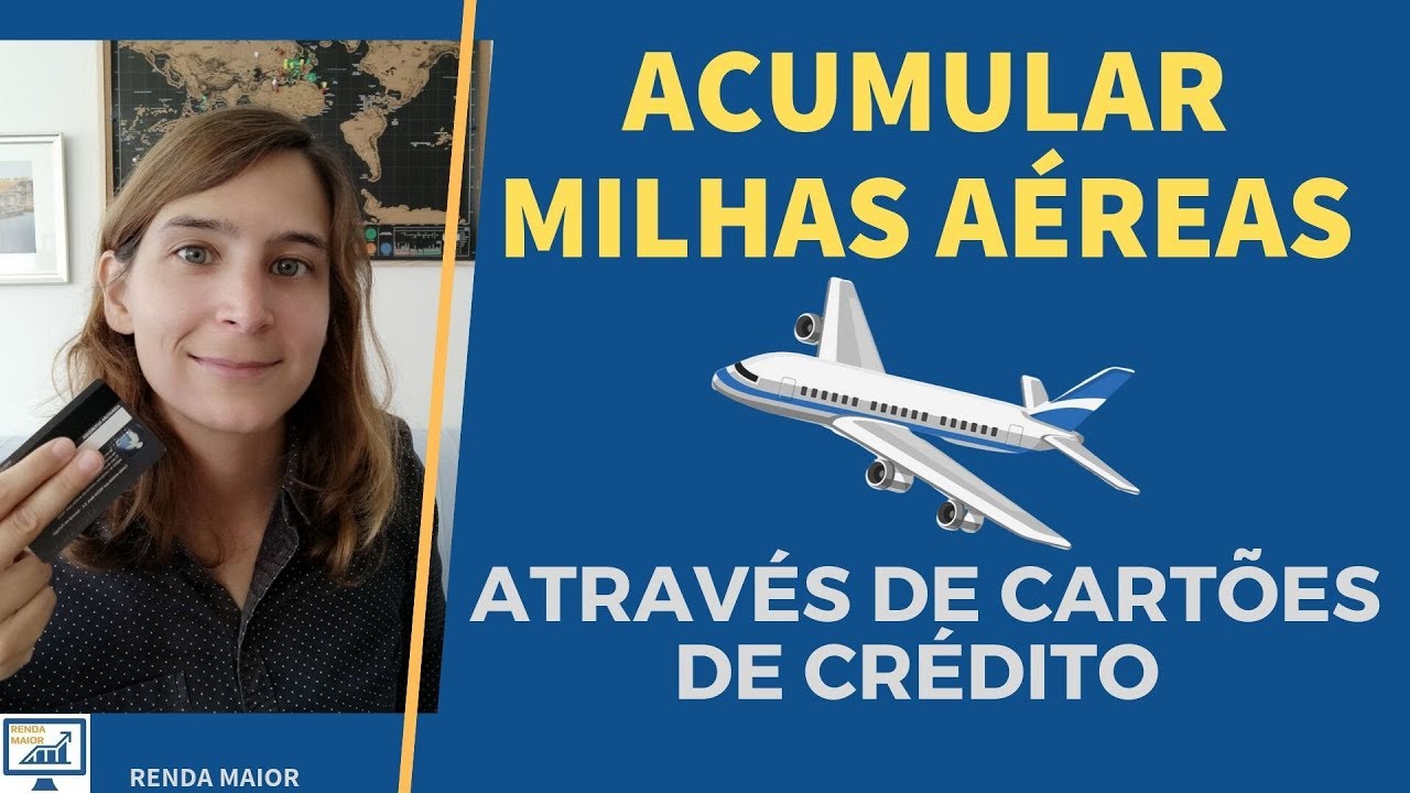 Acumular MILHAS AÉREAS através de Cartões de Crédito em Portugal | Renda Maior